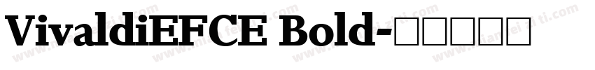 VivaldiEFCE Bold字体转换